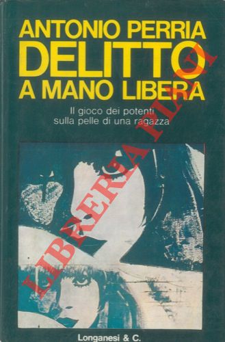 PERRIA Antonio - - Delitto a mano libera.