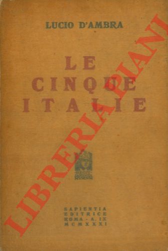D'AMBRA Lucio - - Le cinque Italie.