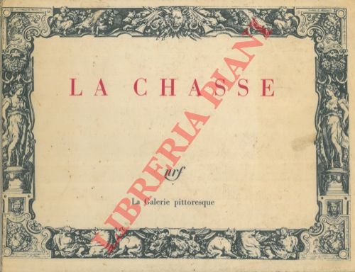 DUCHARTRE P.L.- - La chasse. Avant-propos de Jean de La Varende.