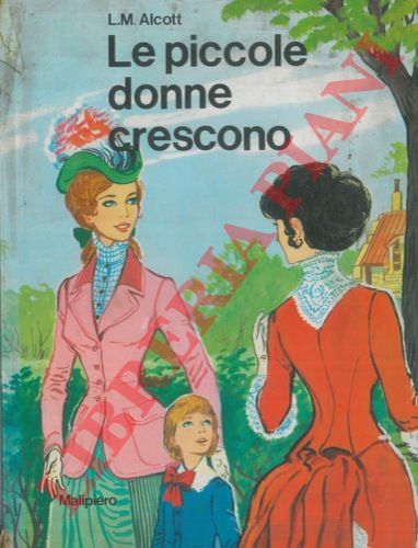 ALCOTT Luisa - - Le piccole donne crescono.