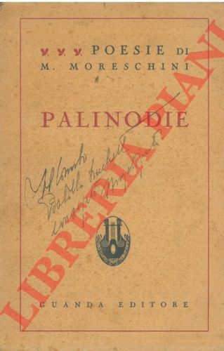 MORESCHINI M. - - Palinodie.