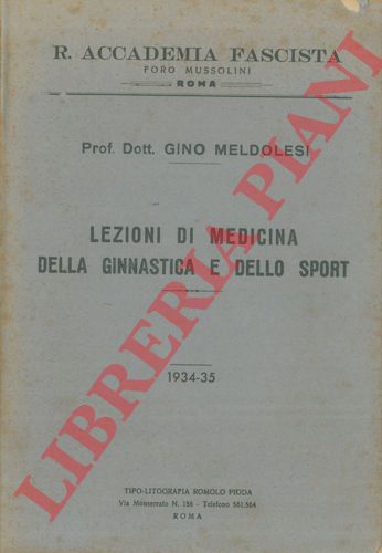 MELDOLESI Gino - - Lezioni di medicina della ginnastica e dello sport. 1934 - 35.