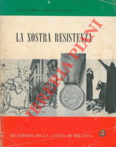 AA. VV. - - La Nostra Resistenza.