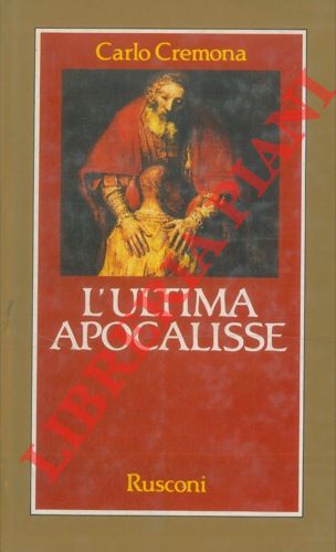 CREMONA Carlo - - L'ultima Apocalisse. Racconto.