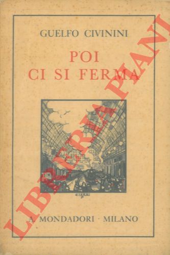 CIVININI Guelfo - - Poi ci si ferma.