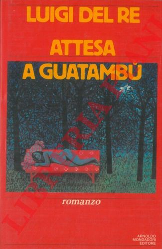 DEL RE Luigi - - Attesa a Guatamb.