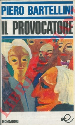 BARTELLINI Piero - - Il provocatore.