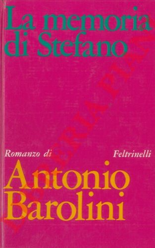 BAROLINI Antonio - - La memoria di Stefano.