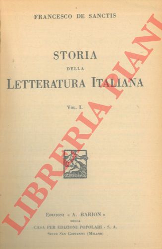 DE SANCTIS Francesco - - Storia della letteratura italiana. Vol. I.