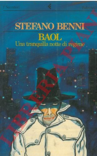 BENNI Stefano - - Baol. Una tranquilla notte di regime.