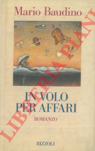 BAUDINO Mario - - In volo per affari.