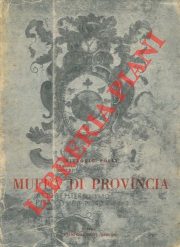 POLLI Vittorio - - Muffa di provincia.