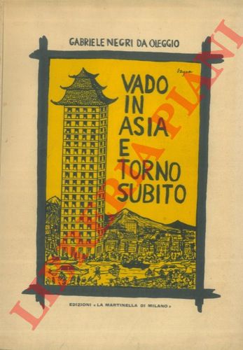 NEGRI DA OLEGGIO Gabriele - - Vado in Asia e torno subito.