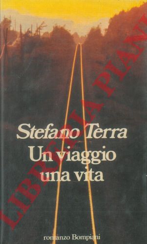 TERRA stefano - - Un viaggio una vita.