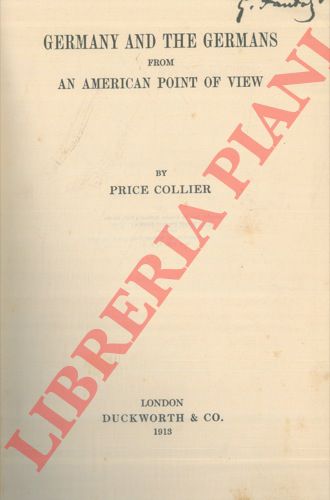 COLLIER Price - - Germany and the Germans from an America Point of View.