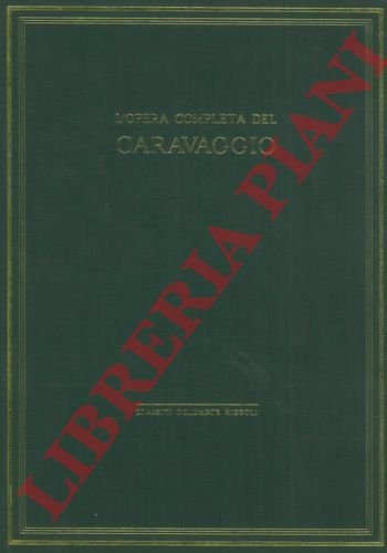 OTTINO DELLA CHIESA Angela - - L'opera completa del Caravaggio. Presentazione di Renato Guttuso.