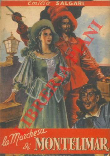 SALGARI Emilio - - La Marchesa di Montelimar.