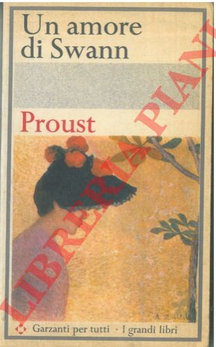 PROUST Marcel - - Un amore di Swann.