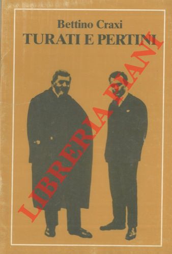 CRAXI Bettino - - Turati e Pertini.  