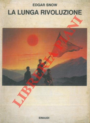 SNOW Edgar - - La lunga rivoluzione.