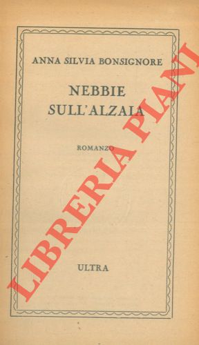 BONSIGNORE Anna Silvia - - Nebbie sull'alzaia.