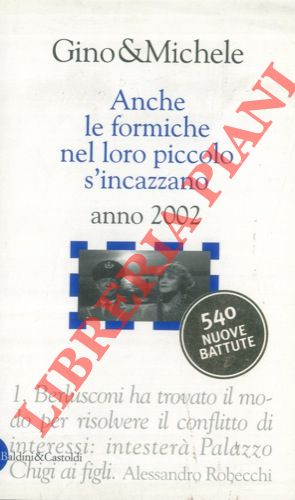 Gino & Michele - MOLINARI Matteo - - Anche le formiche nel loro piccolo s'incazzano. Anno 2002.