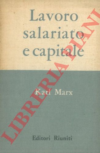 MARX Karl - - Lavoro salariato e capitale.