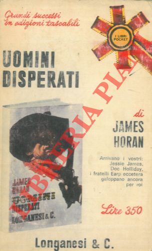 HORAN James - - Uomini disperati.