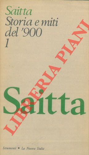 SAITTA Armando - - Storia e miti del '900.