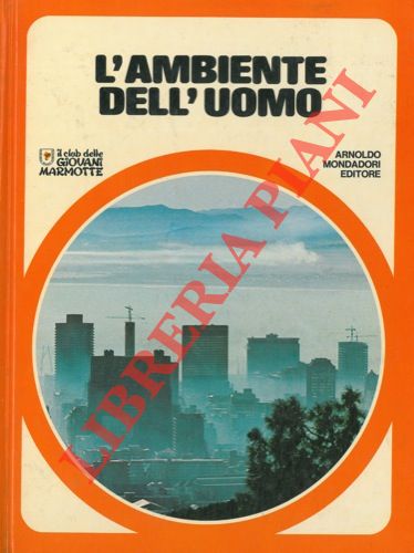 - - L'ambiente dell'uomo.