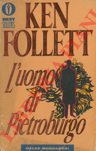 FOLLETT Ken - - L'uomo di Pietroburgo.