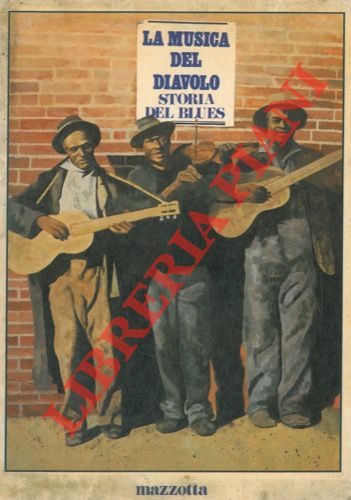 OAKLEY Giles - - La musica del diavolo. Storia del blues.