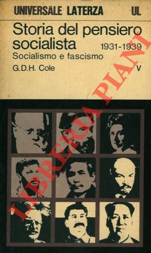 COLE G.D.G. - - Storia del pensiero socialista. V. Sociaiismo e fascismo. 1931 - 1939.