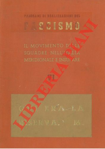 AA.VV. - - Il movimento delle squadre nell'Italia meridionale e insulare.  Vol. VI di 