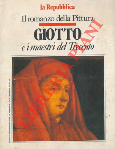 DELL'ARTI Giorgio - - Giotto e i maestri del Trecento.