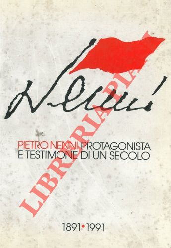 CRAXI Bettino - - Pietro Nenni : un insegnamento sempre attuale. 