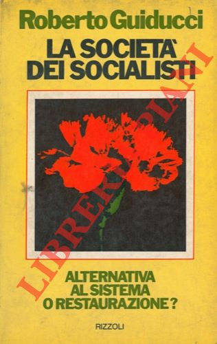 GUIDUCCI Roberto - - La societ dei socialisti.  