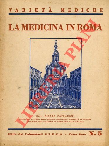 CAPPARONI Pietro - - La medicina in Roma.
