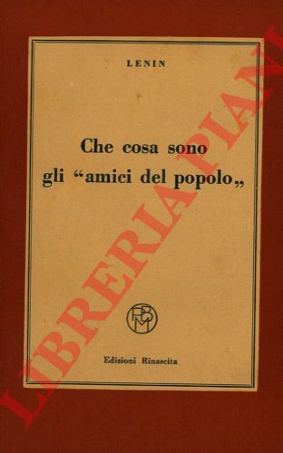 LENIN  - - Che cosa sono gli 