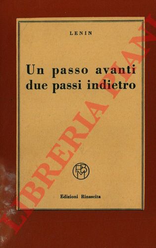 LENIN  - - Un passo avanti e due indietro.