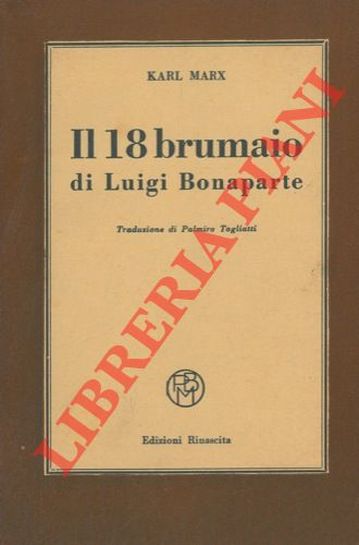 MARX Karl - - Il diciotto brumaio di Luigi Bonaparte.