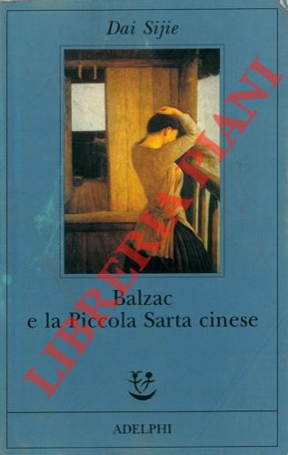 SIJIE Dai - - Balzac e la Piccola Sarta cinese.