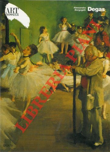 BORGOGELLI Alessandro - - Degas.