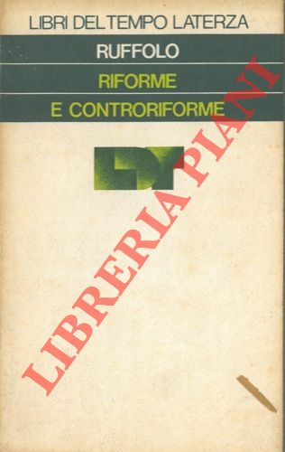 RUFFOLO Giuseppe - - Riforme e controriforme.
