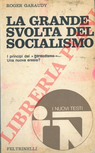 GARAUDY Roger - - La grande svolta del socialismo.