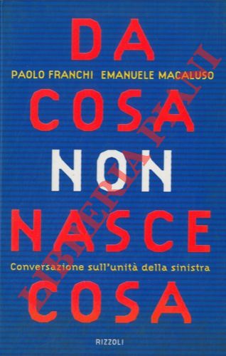 FRANCHI Paolo - MACALUSO Emanuele - - Da Cosa nasce Cosa.