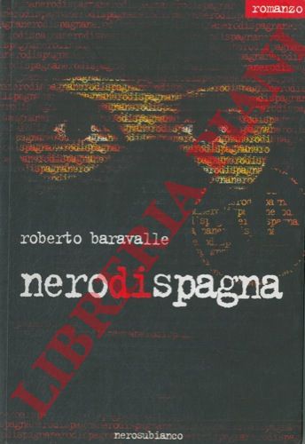 BARAVALLE Roberto - - Nero di Spagna.