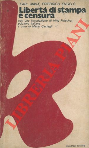 MARX Karl - NEGELS Friedrich - - Libert di stampa e censura.
