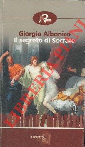 ALBONICO Giorgio - - Il segreto di Socrate.