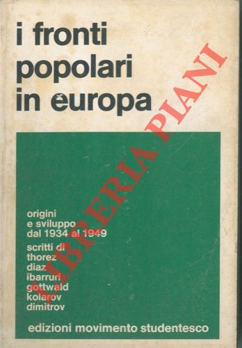 THOREZ Maurice et AA. - - I fronti popolari in europa.